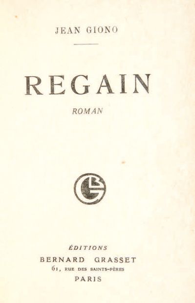 GIONO, Jean. Regain. Novel. Paris, Bernard Grasset, [1930].
In-8 [185 x 117] of 240...