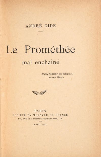GIDE, André. Le Prométhée mal enchaîné. Paris, Société du Mercure de France, 1899.
In-12...