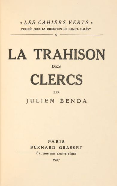 BENDA, Julien. La Trahison des clercs. Paris, Bernard Grasset, 1927. In-8 [180 x...