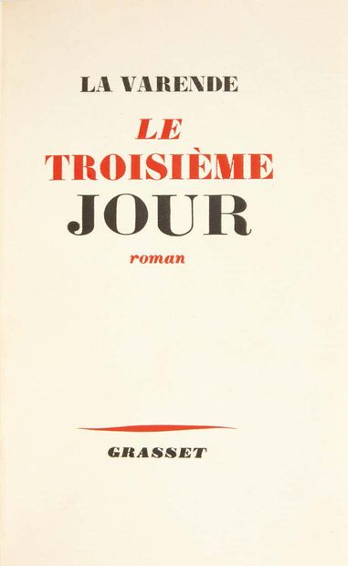 Jean de LA VARENDE (1887 – 1959) Le Troisième jour (Les Ressuscités). Roman.
Paris,...
