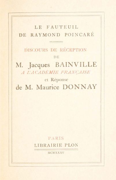 Jacques BAINVILLE (1879 – 1936) Speech of reception at the French Academy. And answer...