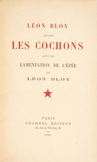 Léon BLOY (1846 – 1917) Léon Bloy devant les cochons, suivi de Lamentation de l'épée.
Paris,...