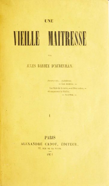 Jules BARBEY d’AUREVILLY (1808 – 1889) Une vieille maîtresse.
Paris, Alexandre Cadot,...