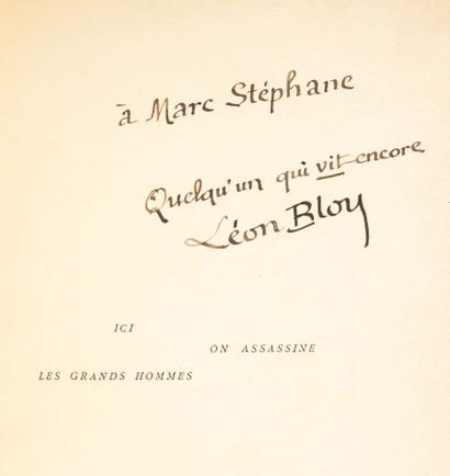 Léon BLOY (1846 – 1917) Ici on assassine les grands hommes. Avec un portrait et un...