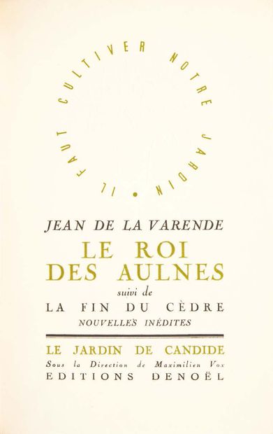 Jean de LA VARENDE (1887 – 1959) Le roi des Aulnes, suivi de La fin du cèdre. Nouvelles...