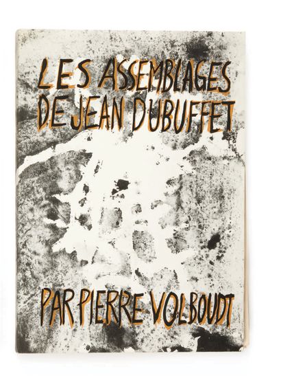 [DUBUFFET]. Pierre VOLBOUDT. Les Assemblages de Jean Dubuffet. Signes sols sorts.
Paris,...