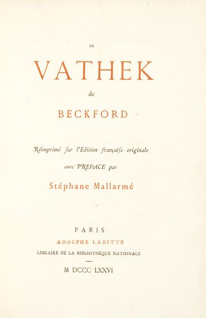 MALLARMÉ, Stéphane - BECKFORD, William. Le Vathek de Beckford réimprimé sur l'édition...