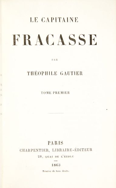 GAUTIER, Théophile. Le Capitaine Fracasse. Paris, Charpentier, 1863; 2 volumes in-12...