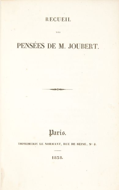 JOUBERT, Joseph. Recueil des pensées. Paris, imprimerie Le Normant, 1838. In-8, demi-chagrin...