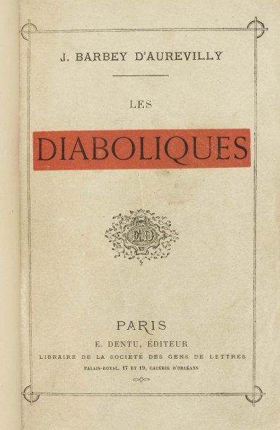 BARBEY D'AUREVILLY (Jules). Les Diaboliques. Paris, Dentu, 1874. In-12 [182 x 112...