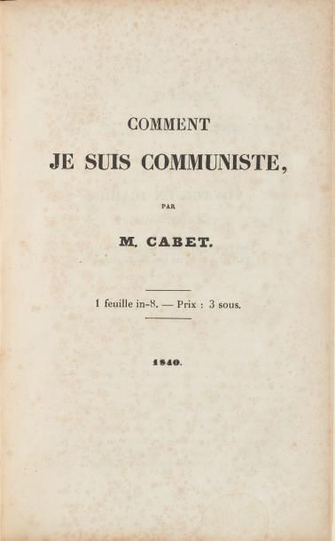 CABET (Étienne) Comment je suis communiste. Paris, Imprimerie Bourgogne et Martinet,...