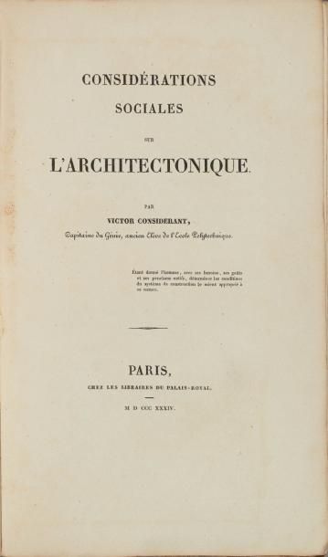 CONSIDERANT (Victor) Considérations sociales sur l'architectonique. Paris, chez les...