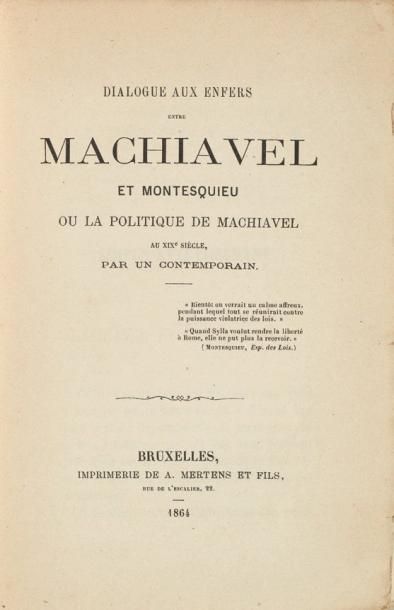 [JOLY (Maurice)] Dialogue aux enfers entre Machiavel et Montesquieu ou la Politique...