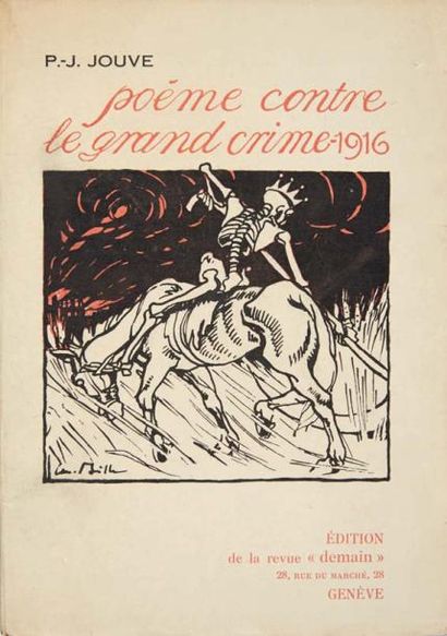 JOUVE (Pierre Jean) Poème contre le grand crime - 1916. Genève, Demain, 1916. In-12...