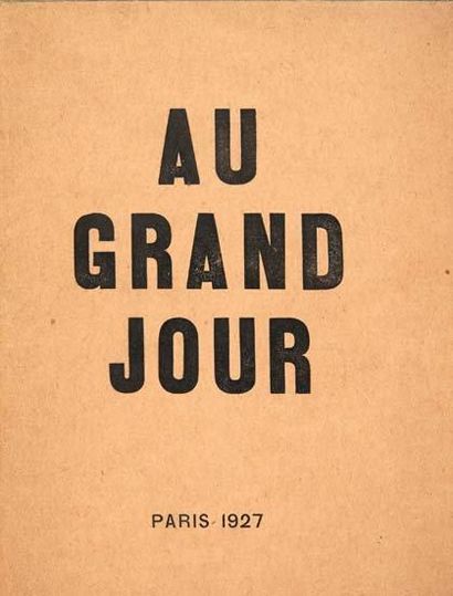 null Au grand jour. Paris, Éditions surréalistes, 1927. In-16 de 28 pp. et (2) ff.:...