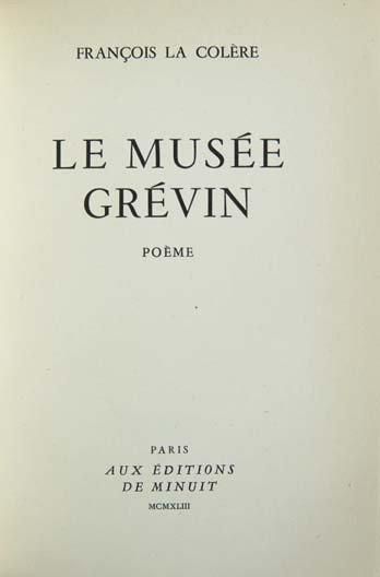 [ARAGON (Louis), sous le pseudonyme de] François LA COLÈRE Le Musée Grévin, poème....