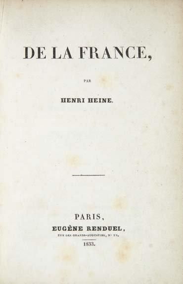 HEINE (Henri) De la France. Paris, Eugène Renduel, 1833. In-8 de (2) ff., XXIX, 347...