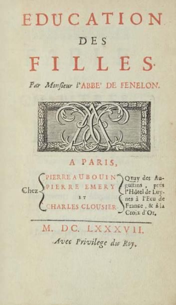 FÉNELON (François de Salignac de la Mothe) Éducation des filles. Par Monsieur l'abbé...