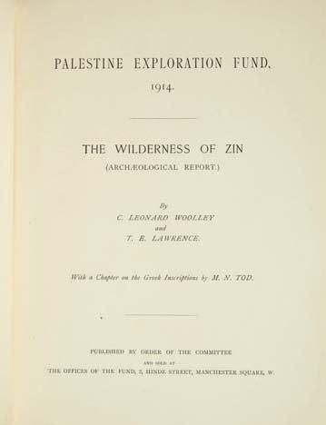 [LAWRENCE (T. E.)], WOOLLEY (C. Leonard) & LAWRENCE (T. E.) The Wilderness of Zin...