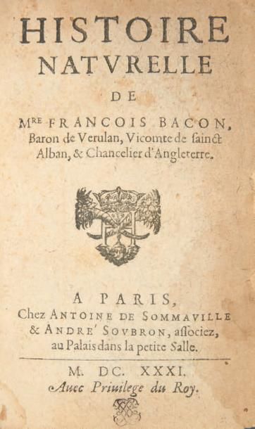 BACON (Francis) Histoire naturelle. Paris, Antoine de Sommaville & André Soubron,...
