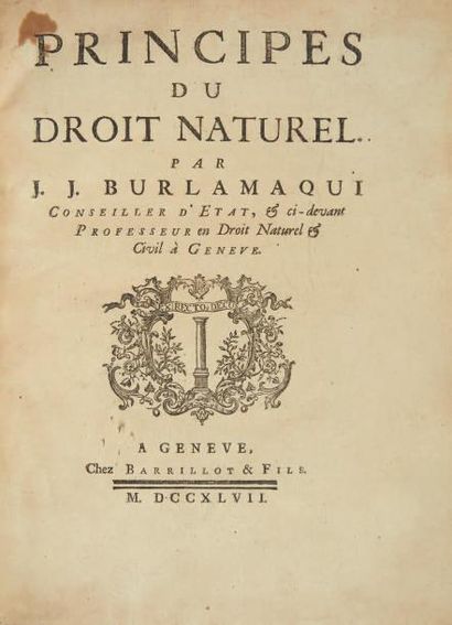BURLAMAQUI (Jean-Jacques) Principes du droit naturel. Genève, Barrillot & fils, 1747....