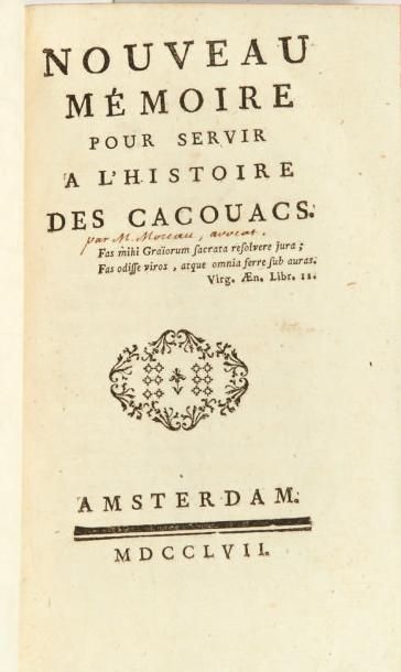 [MOREAU (Jacob-Nicolas)] Nouveau Mémoire pour servir à l'histoire des Cacouacs. Amsterdam...