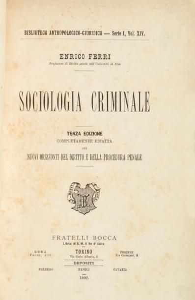 FERRI (Enrico) Sociologia criminale. Turin, Bocca frères, 1892. Joint, du même: Difese...