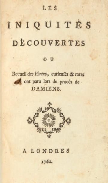 [DAMIENS] Pièces originales et procédures du procès, fait à Robert-François Damiens,...