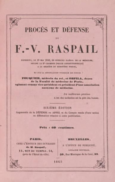 RASPAIL (François-Vincent) Recueil de trois éditions du compte rendu de son procès....