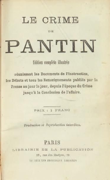 [TROPPMANN (Jean-Baptiste)] Le Crime de Pantin. Édition complète illustrée réunissant...