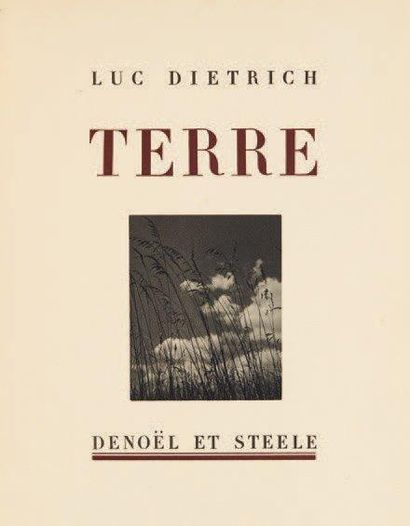 DIETRICH Luc Terre. Paris, Denoël & Steele, 1936. 287 x 230 mm, pleine toile titrée...