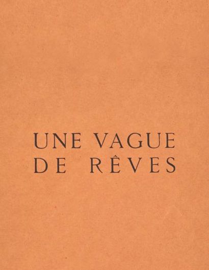 ARAGON Louis Une Vague de rêves. Paris, Commerce, 1924. 240 x 195 cm, br. Edition...