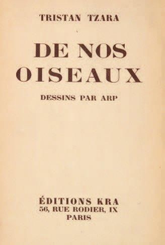 ARP Hans TZARA Tristan De nos oiseaux. Paris, Kra, 1929. 185 x 130 cm, br. Edition...