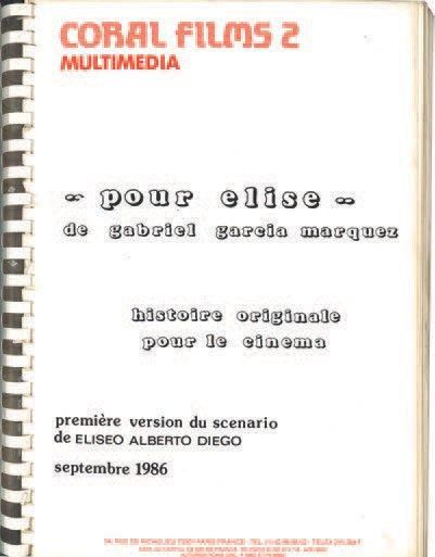 GARCIA-MARQUEZ Gabriel Pour Elise. Histoire originale pour le cinéma. Septembre 1986....