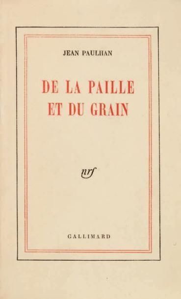 PAULHAN Jean De la paille et du grain. Paris, Gallimard, 1948. 170 x 110 mm, br....