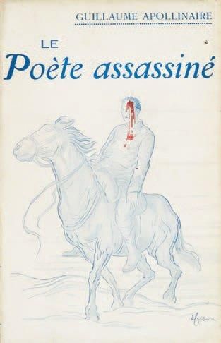 APOLLINAIRE Guillaume Le Poète assassiné. Paris, Bibliothèque des Curieux, 1916....