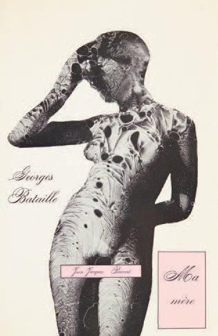 BATAILLE Georges Ma mère. Paris, Pauvert, 1967. 196 x 120 mm, br., couverture illustrée....