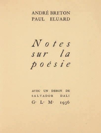 BRETON André. ELUARD Paul Notes sur la poésie. Paris, G.L.M., 1936. 168 x 126 mm,...