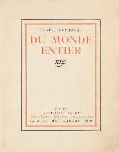 CENDRARS Blaise Du monde entier. Paris, N.R.F., 1919. 215 x 165 mm, br. Edition originale...