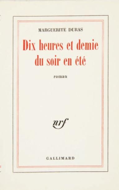 DURAS (Marguerite) Dix heures et demie du soir en été. Roman. Paris, Gallimard, 1960....