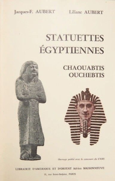 AUBERT J. & L Statuettes égyptiennes. Chaouabtis, ouchebtis, Paris, 1974, relié avec...