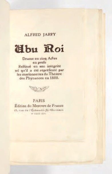 JARRY, Alfred 
Ubu roi. Drame en cinq actes en prose restitué en son intégrité tel...