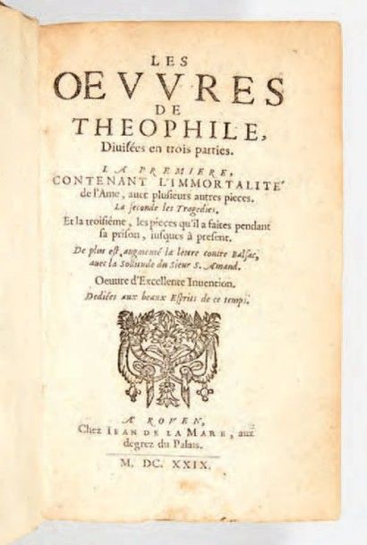 VIAU, Théophile de Les Oeuvres. Divisées en trois parties. Rouen, Jean de la Mare,...