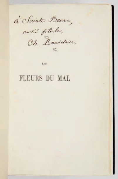 BAUDELAIRE, Charles 
Les Fleurs du Mal. Paris, Poulet-Malassis et de Broise, 1857.
In-12...