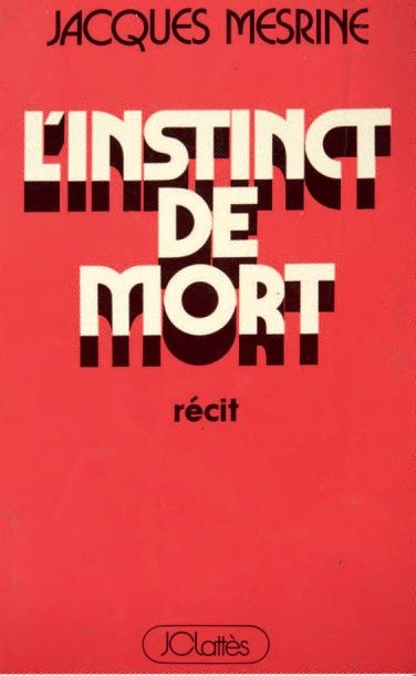 MESRINE (Jacques) L'Instinct de mort. Paris, Jean-Claude Lattès, [1977].
In-8. Broché.
ÉDITION...