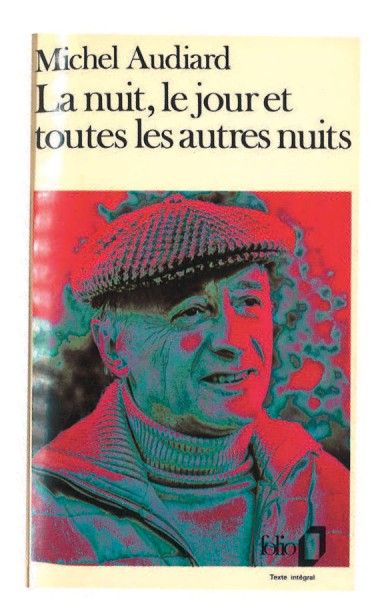 AUDIARD (Michel) La Nuit, le jour et toutes les autres nuits.
Paris, Gallimard, Collection...