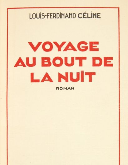 CÉLINE (Louis-Ferdinand) Voyage au bout de la Nuit. Paris, Denoël et Steele, 1932.
In-8....