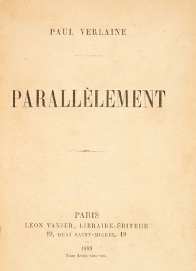 VERLAINE (Paul) Parallèlement. Paris Léon, Vanier, 1889.
In-12, de [3 ff. blancs],...