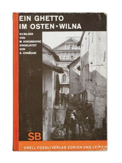 MOI VER (Raviv-Vorobeichic Mosche dit) (1904-1995) Ein Ghetto im Osten (Wilna). 65...