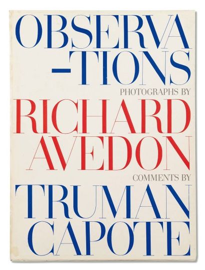 AVEDON Richard Observations. Photographs by Richard AVEDON. Comments by Truman Capote...